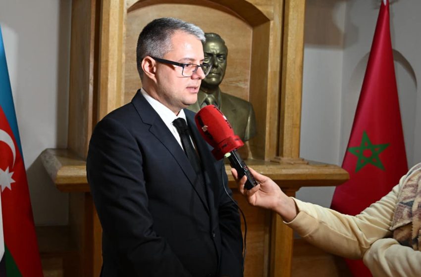 L’ambassadeur de l’Azerbaïdjan à Rabat réaffirme le soutien de son
