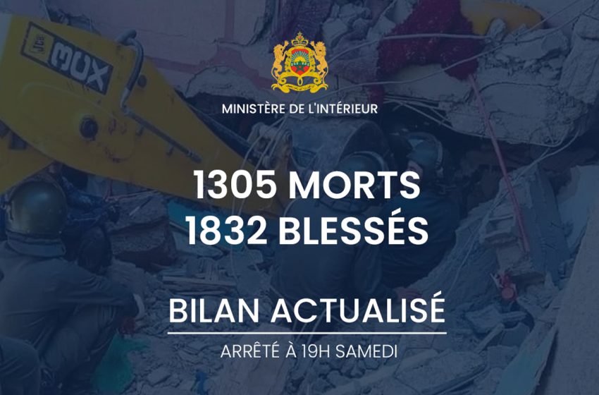  Séisme d’Al Haouz: 1.305 morts et 1.832 blessés, dont 1220 grièvement (bilan provisoire du ministère de l’Intérieur)