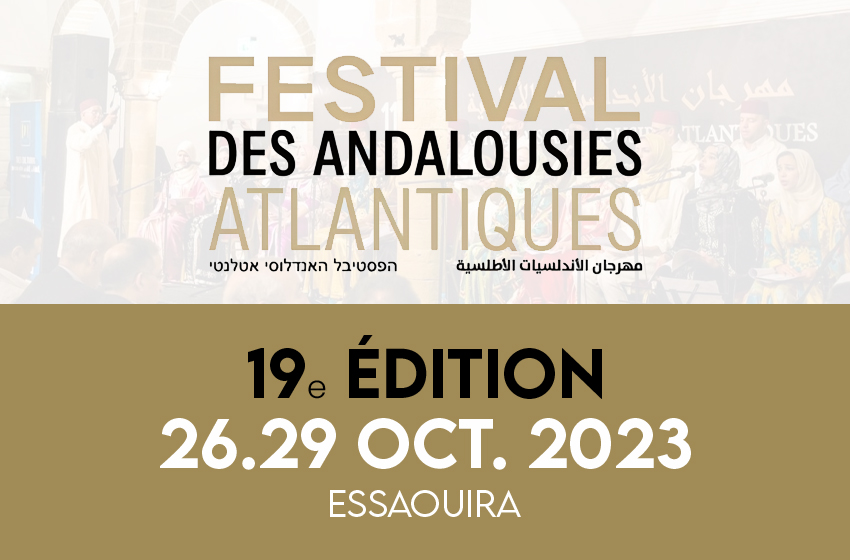 Festival des Andalousies atlantiques 2023 à Essaouira – du 26 au 28 octobre