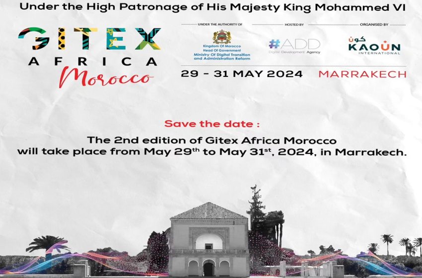 GITEX Africa Morocco incarne le leadership du Maroc dans le