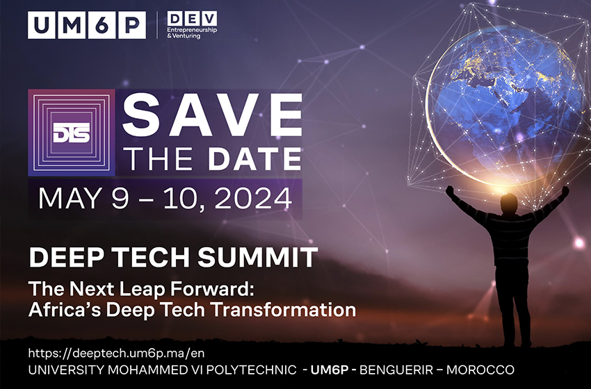 Deep Tech Summit 2024: l’UM6P rassemble les acteurs clés de l’innovation, de l’entrepreneuriat et la R&D en Afrique